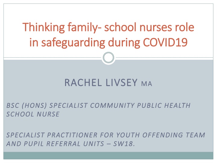 School Nurses' Role in Safeguarding During COVID-19: Insights from a Specialist Practitioner