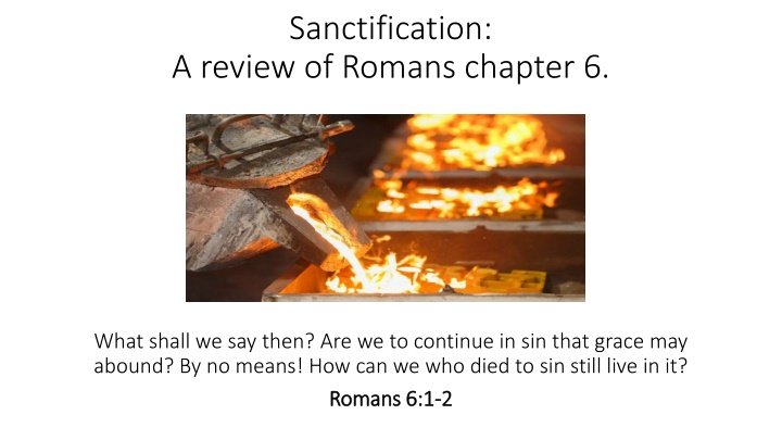 Sanctification: A Review of Romans Chapter 6