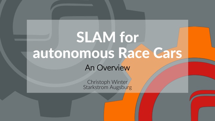 SLAM Technology for Autonomous Race Cars