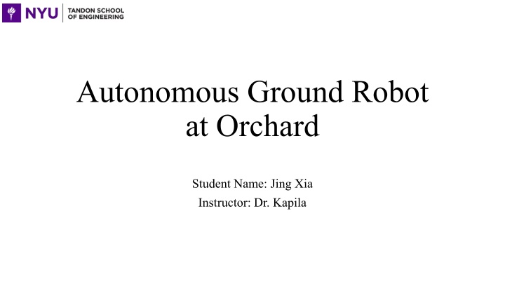 Innovative Autonomous Ground Robot for Orchard Management