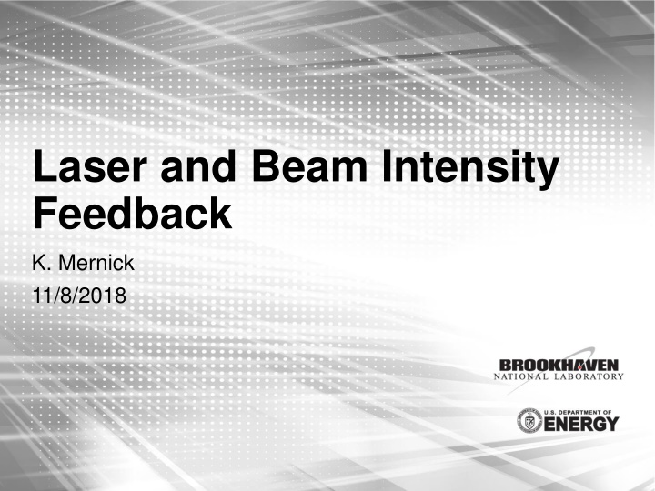 Intensity Feedback System for Laser Beam Control