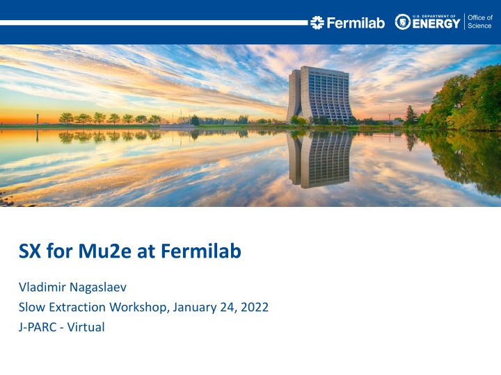 Overview of Mu2e Slow Extraction Workshop at Fermilab by Vladimir Nagaslaev