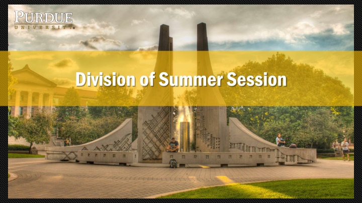 Purdue University Summer Initiatives Overview