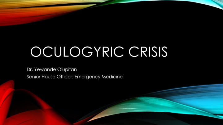 Oculogyric Crisis: Symptoms, Causes, and Management