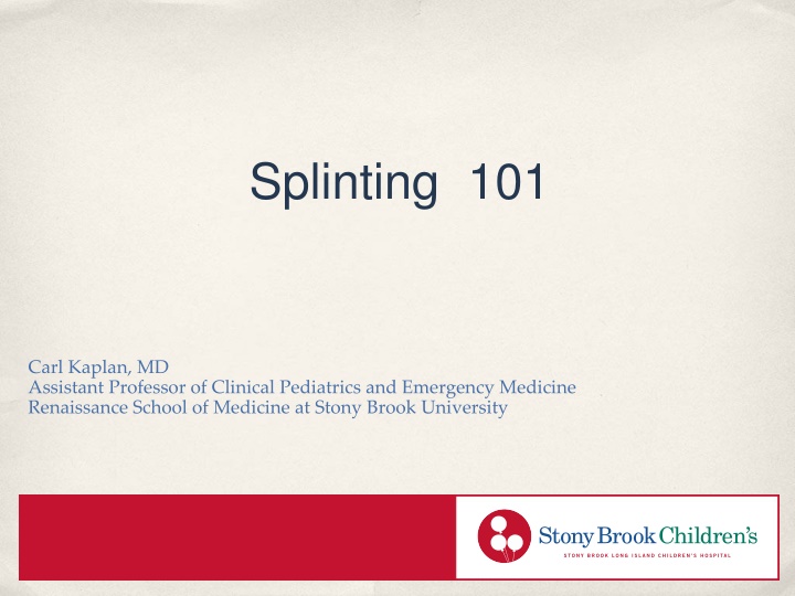 Splinting 101: Basic Principles, Materials, and Types of Splints