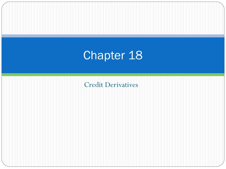 Credit Derivatives and Managing Credit Risk