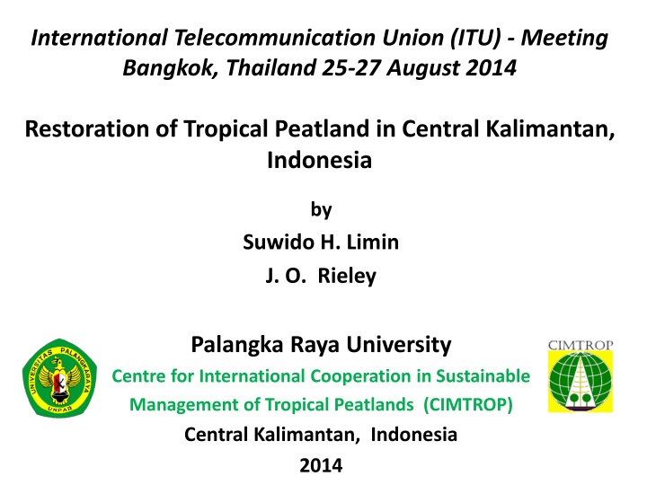 Restoration of Tropical Peatland in Central Kalimantan: Addressing Ecological and Economic Concerns