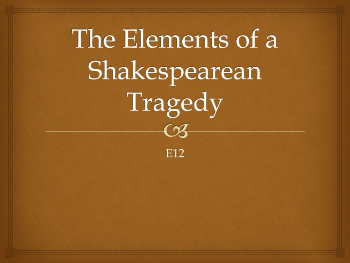 The Elements of Shakespearean Tragedy