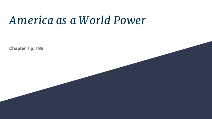 America as a World Power - Chapter 7 Summary