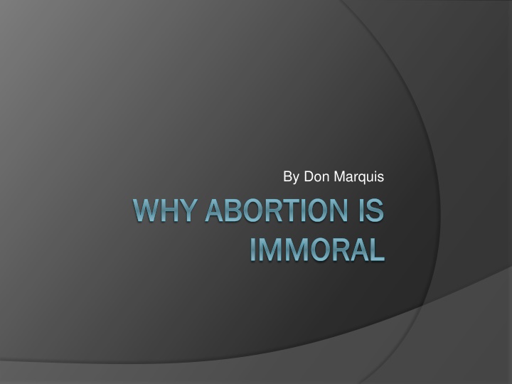 Examining the Moral Implications of Abortion by Don Marquis