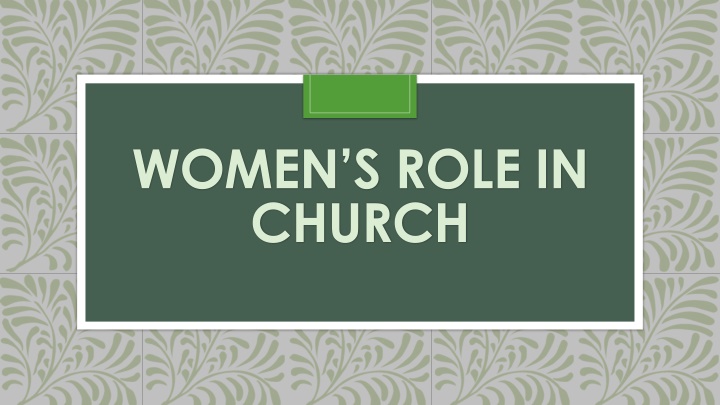 The Role of Women in the Church: Understanding Biblical Perspectives