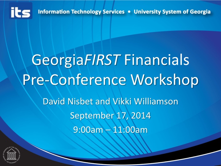 GeorgiaFIRST Financials Pre-Conference Workshop Summary