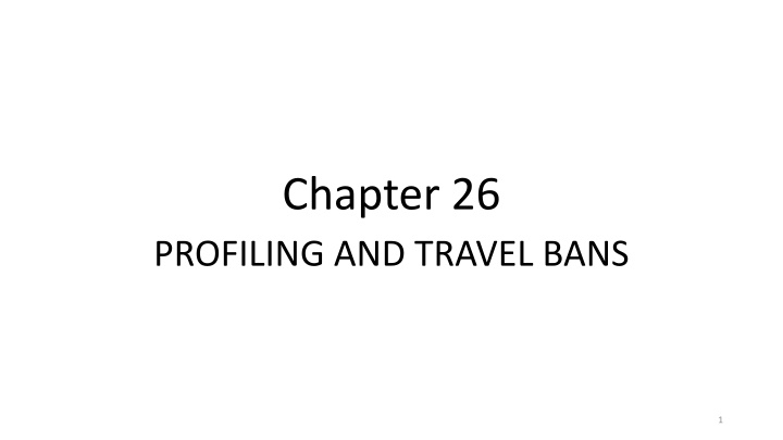Profiling, Travel Bans, and Legal Rights Overview