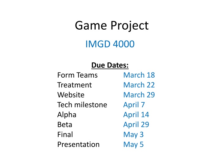 IMGD 4000 Game Project: Overview and Team Formation Details