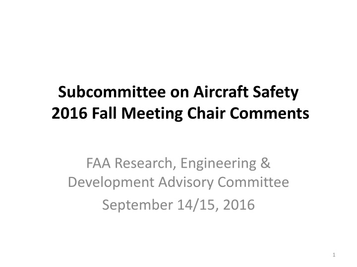 FAA Subcommittee on Aircraft Safety 2016 Fall Meeting Recommendations