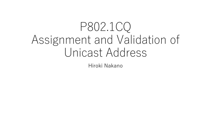 IEEE 802.1CQ: Address Assignment and Validation Protocols