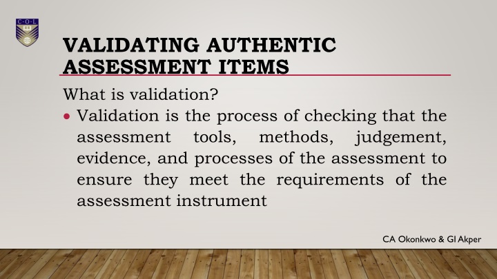 Validation in Authentic Assessment Items
