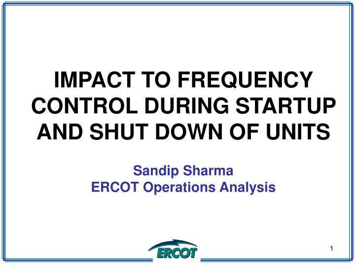 ERCOT Operations Analysis: Impact of Frequency Control During Unit Startup and Shutdown
