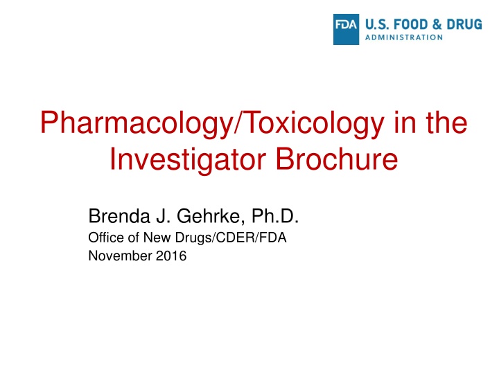 Pharmacology and Toxicology in Investigator Brochures