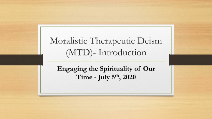 Moralistic Therapeutic Deism (MTD) - A Contemporary Spiritual Perspective