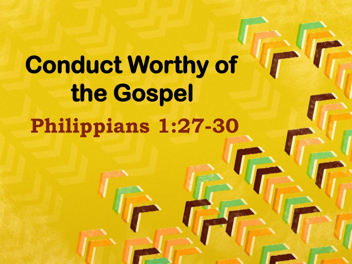 Conduct Worthy of the Gospel Reflections