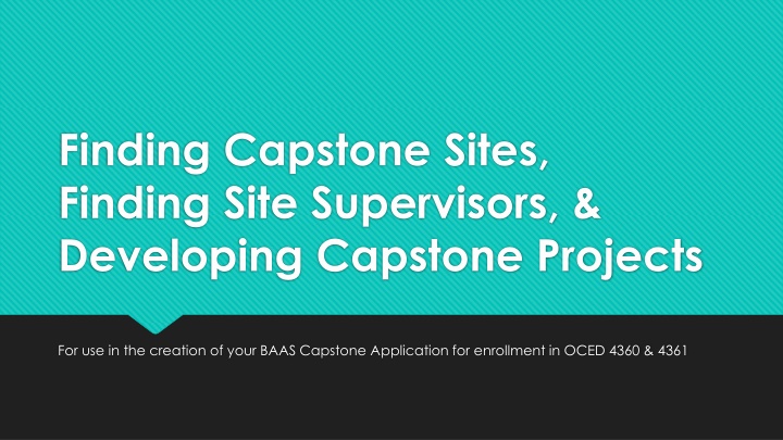 Comprehensive Guide to Finding Capstone Sites, Site Supervisors, and Developing Capstone Projects