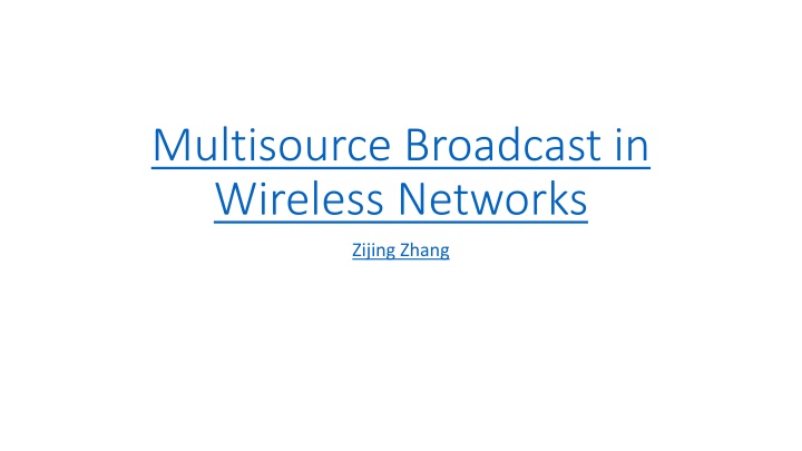 Efficient Multisource Broadcast in Wireless Networks