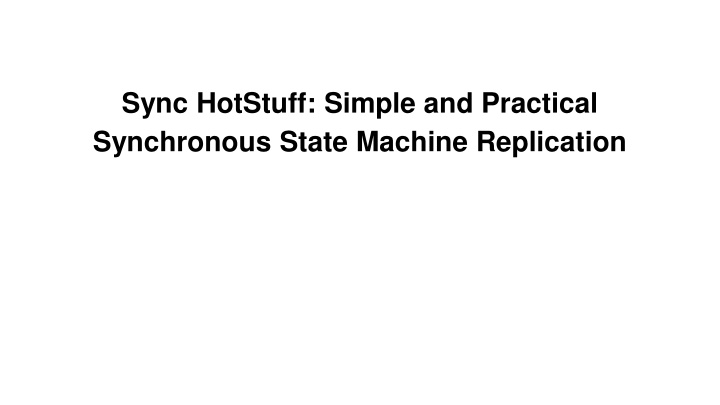 Sync HotStuff: Practical Synchronous State Machine Replication