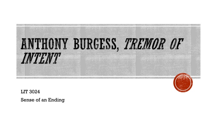 Anthony Burgess and the Tremor of Intent: Exploring Espionage and Fiction in the Sixties