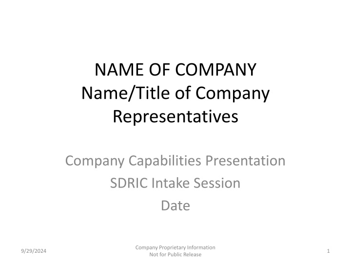 Comprehensive Company Presentation for SDRIC Intake Session