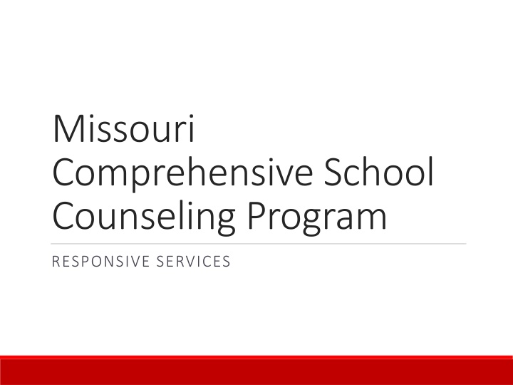 Missouri Comprehensive School Counseling Program - Responsive Services