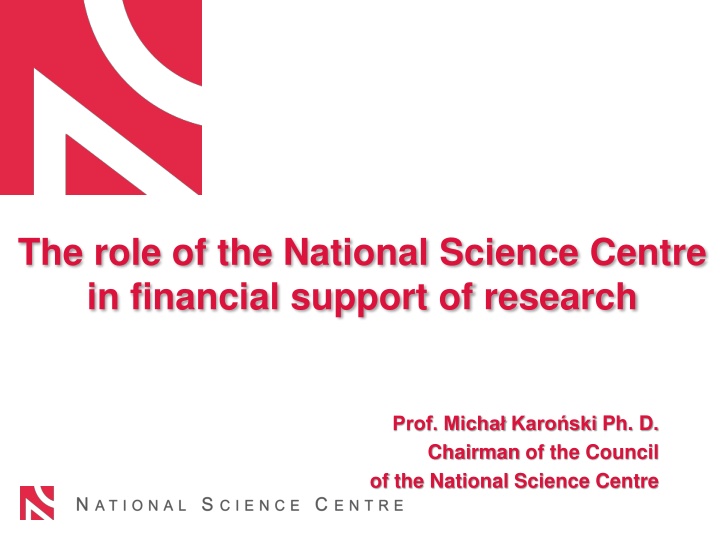Funding and Research Support by the National Science Centre in Poland