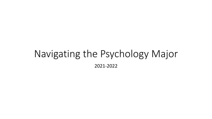 Navigating the Psychology Major 2021-2022 Guidelines