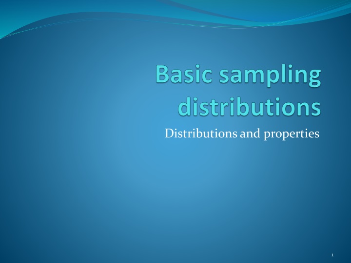 Statistical Distributions and Properties