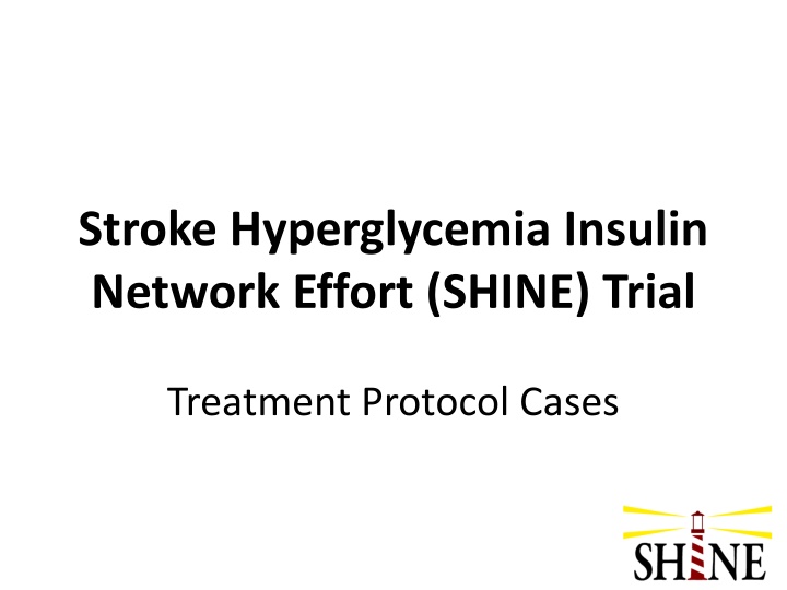 Stroke Hyperglycemia Insulin Network Effort (SHINE) Trial - Case #1 Control Group Protocol