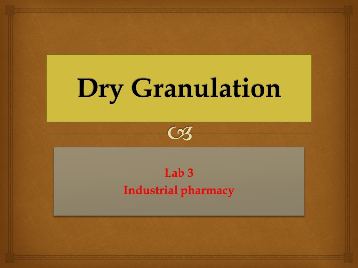 Dry Granulation Techniques in Industrial Pharmacy