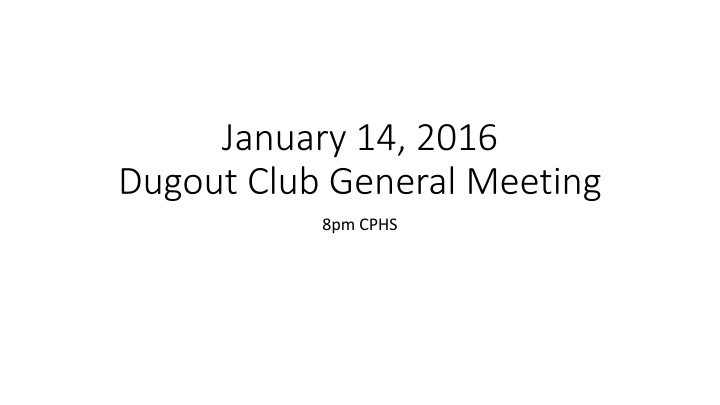 Dugout Club General Meeting Agenda and Updates for 2015-2016 Season