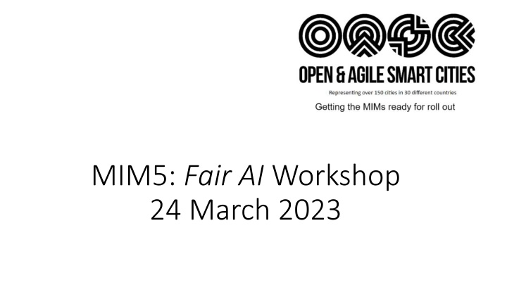 MIM 5 Fair Artificial Intelligence Workshop Overview