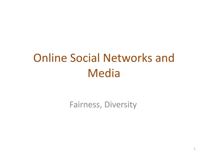Ensuring Fairness and Diversity in Online Social Networks and Media