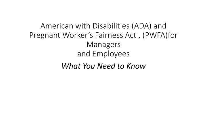 ADA and PWFA: Essential Information for Managers and Employees
