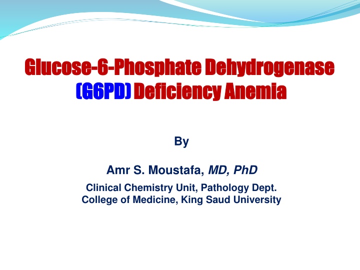 G6PD Deficiency Hemolytic Anemia: Biochemical Basis and Implications
