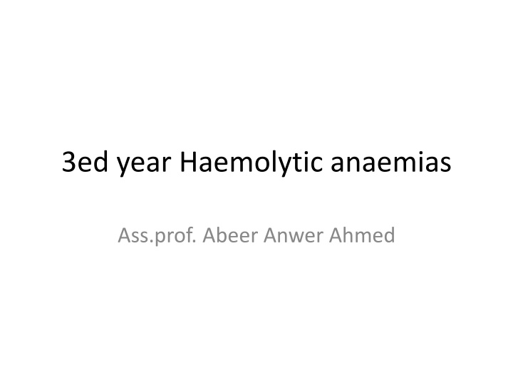 Haemolytic Anaemias: Causes and Classification