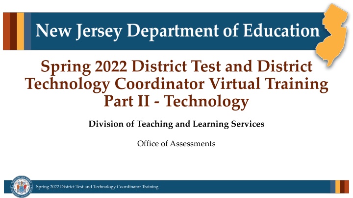 Spring 2022 District Test and Technology Coordinator Training Overview