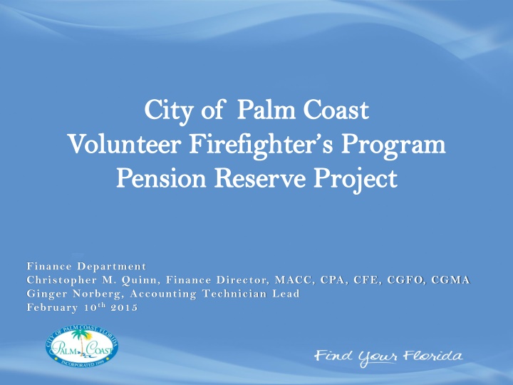 City of Palm Coast Volunteer Firefighter Program Overview