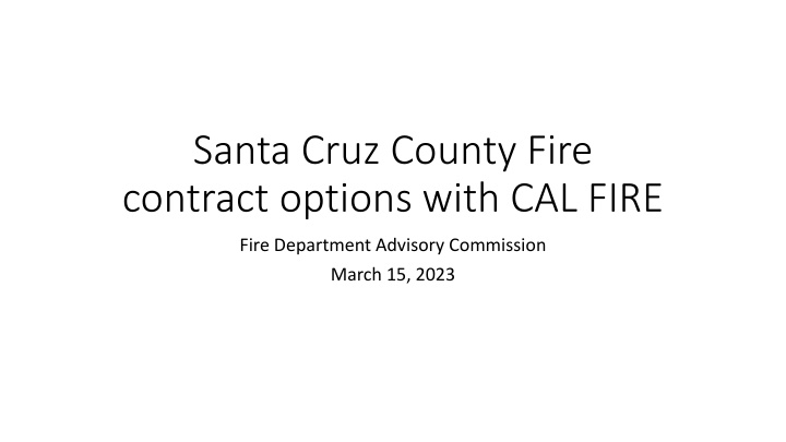 Santa Cruz County Fire Department Contract Options Evaluation 2023