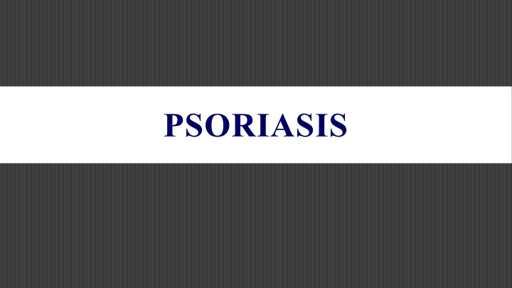 Psoriasis: Causes, Types, and Symptoms