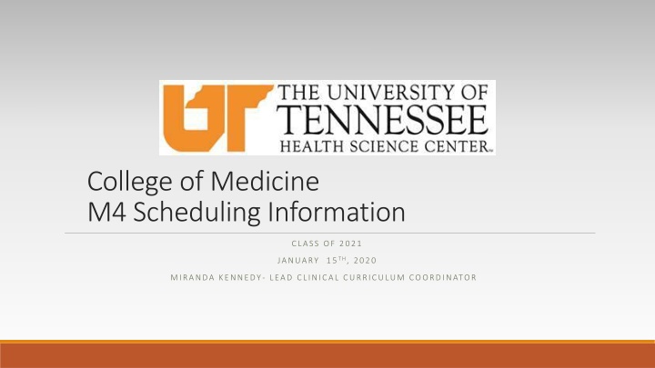 College of Medicine M4 Scheduling Information for Class of 2021