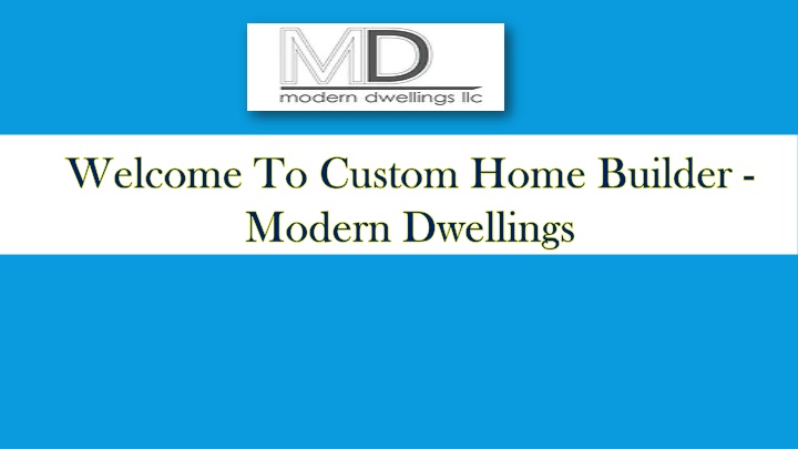Welcome To Custom Home Builder - Modern Dwellings