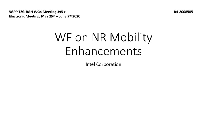 3GPP TSG-RAN-WG4 Meeting #95-e - Mobility Enhancements Overview