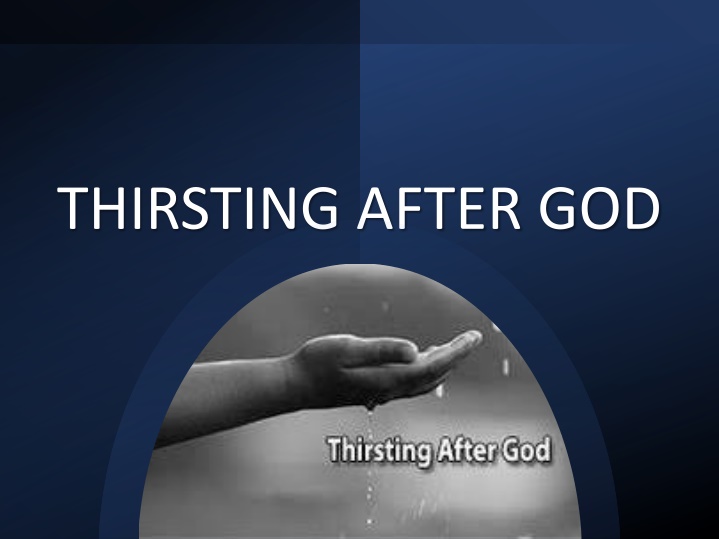 Thirsting After God: A Journey of Spiritual Longing